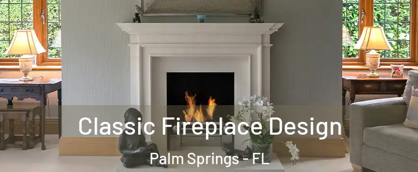  Classic Fireplace Design Palm Springs - FL