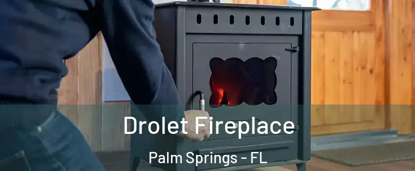  Drolet Fireplace Palm Springs - FL