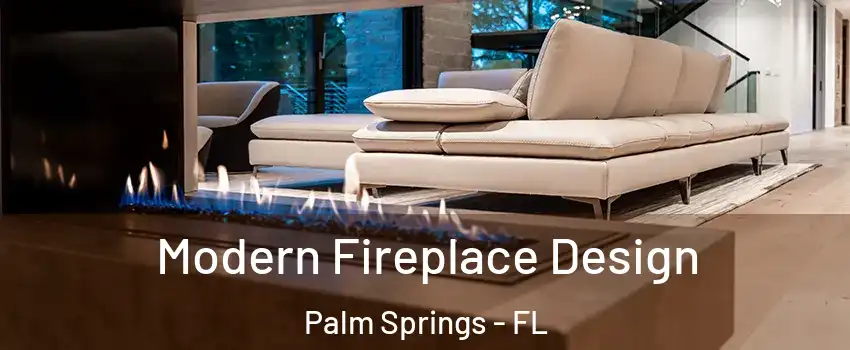  Modern Fireplace Design Palm Springs - FL