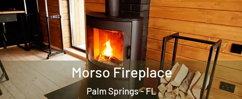  Morso Fireplace Palm Springs - FL