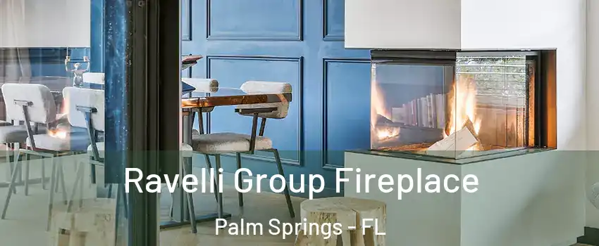  Ravelli Group Fireplace Palm Springs - FL